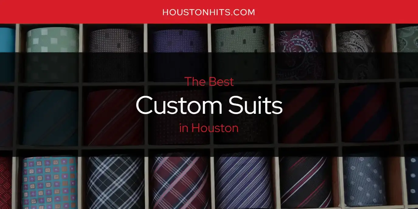 The Absolute Best Custom Suits in Houston  [Updated 2024]