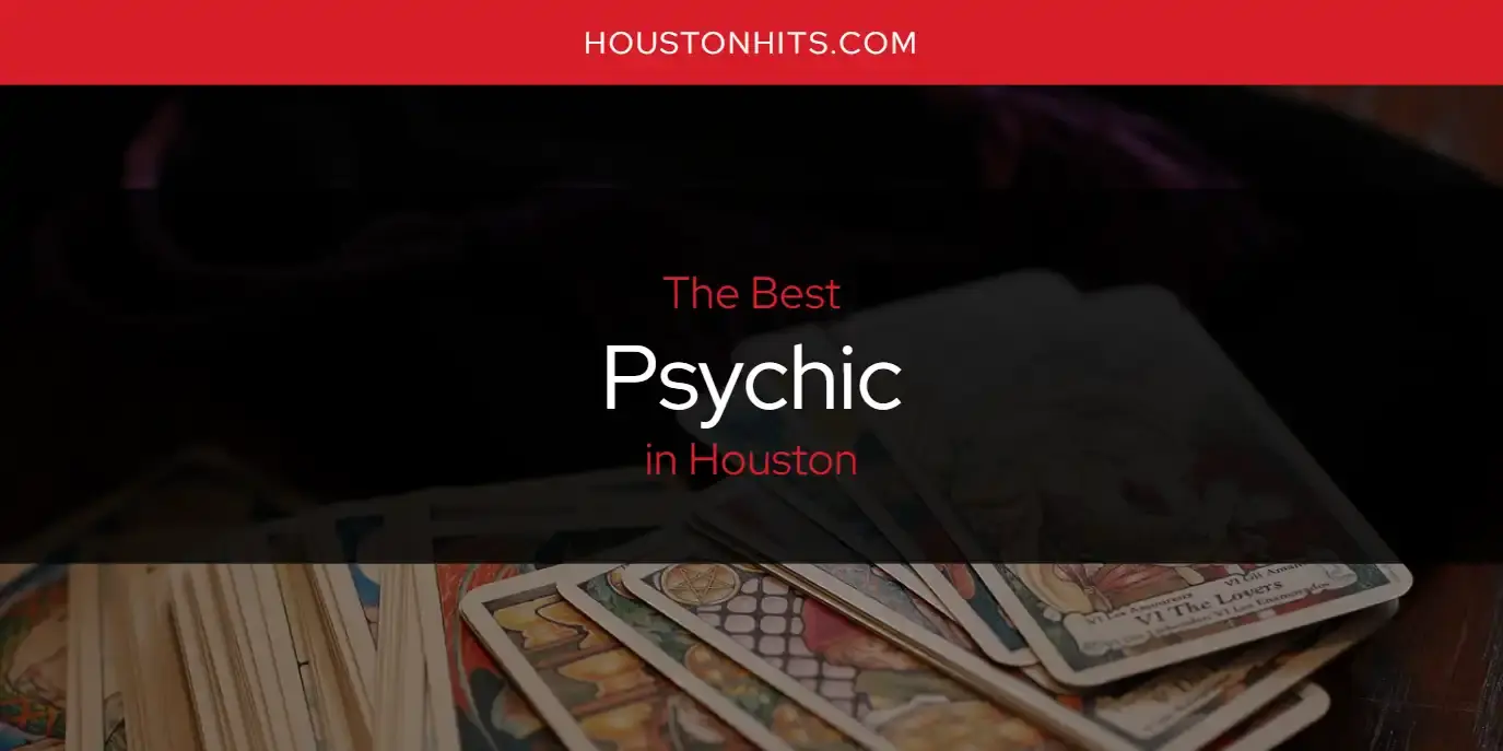 Houston's Best Psychic [Updated 2024]