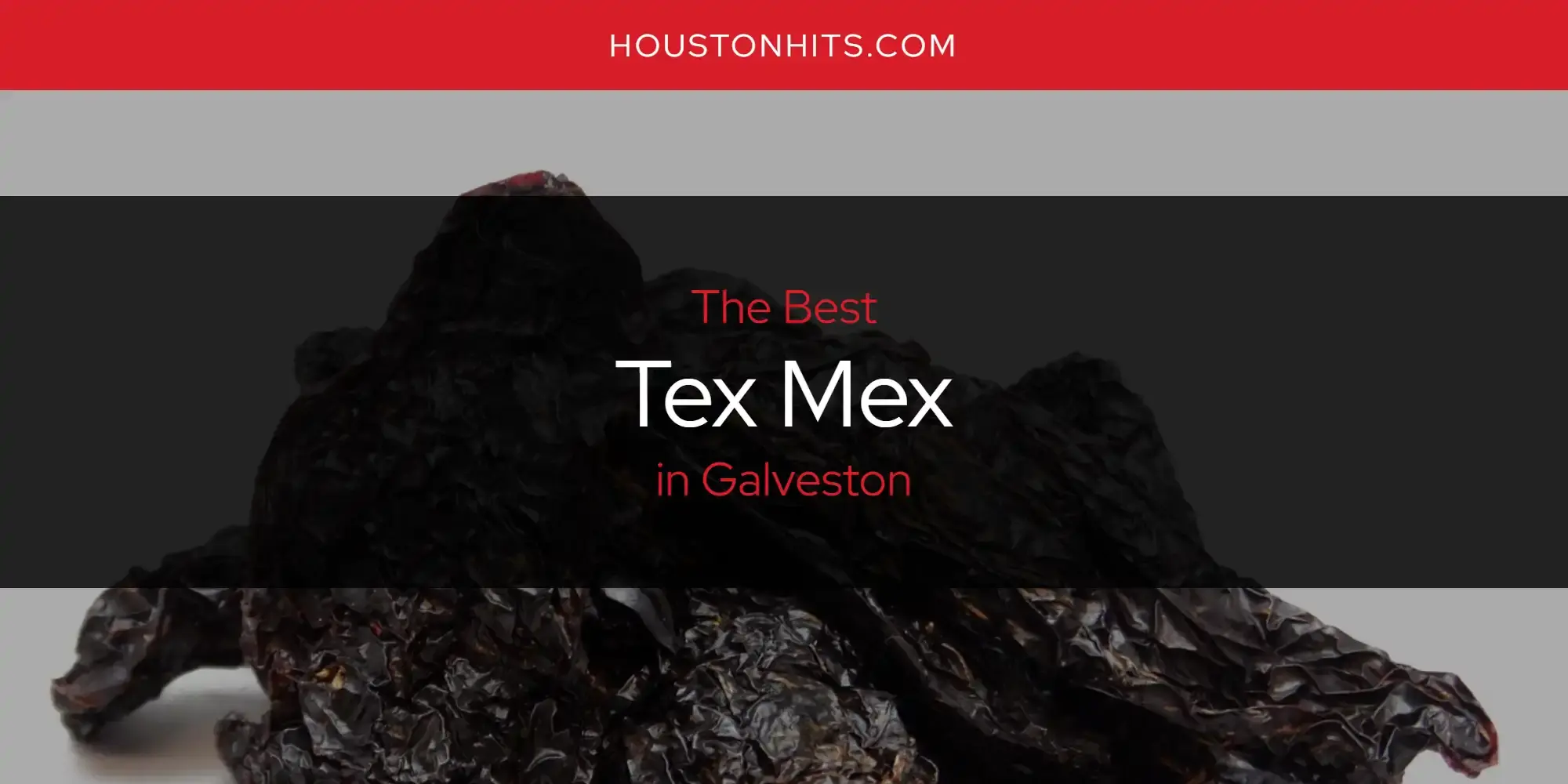 Galveston's Best Tex Mex [Updated 2024]
