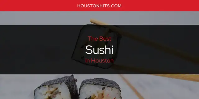 Houston's Best Sushi [Updated 2024]
