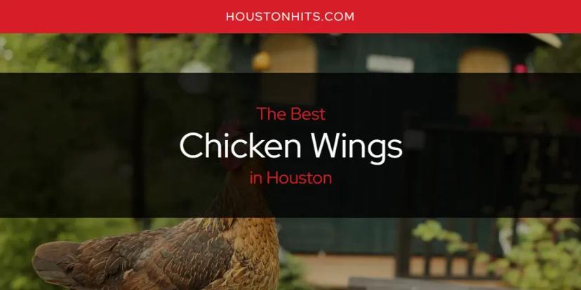 The Absolute Best Chicken Wings in Houston  [Updated 2024]