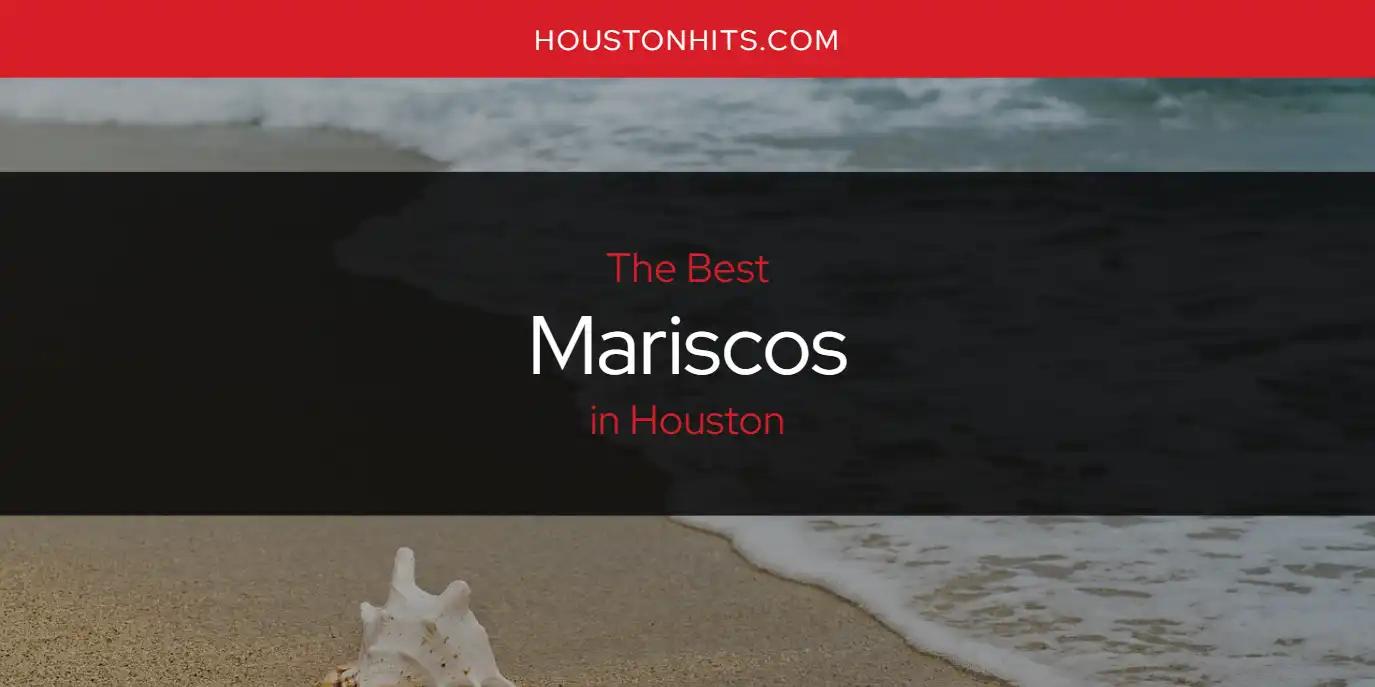 Houston's Best Mariscos [Updated 2024]