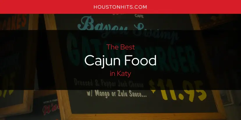 The Absolute Best Cajun Food in Katy  [Updated 2024]