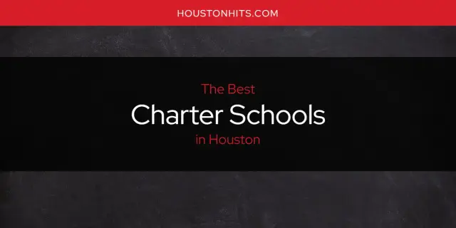 The Absolute Best Charter Schools in Houston  [Updated 2023]