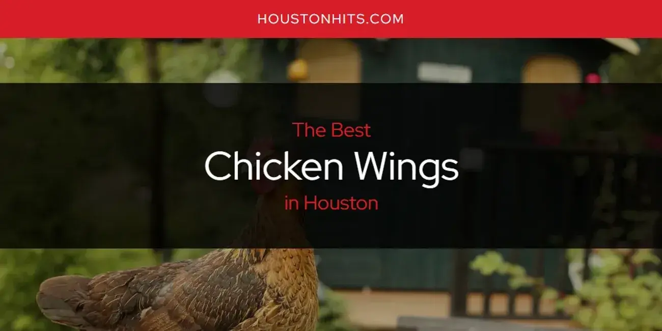 The Absolute Best Chicken Wings in Houston  [Updated 2023]