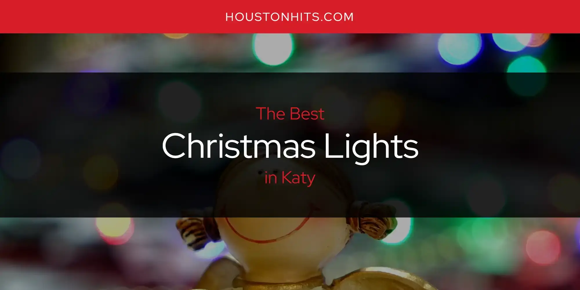 The Absolute Best Christmas Lights in Katy  [Updated 2023]