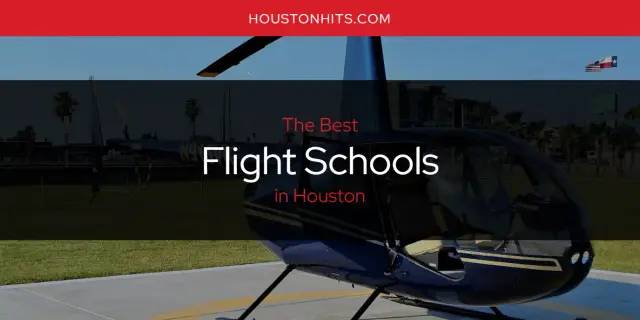 Best Flight Schools in Houston? Here's the Top 17