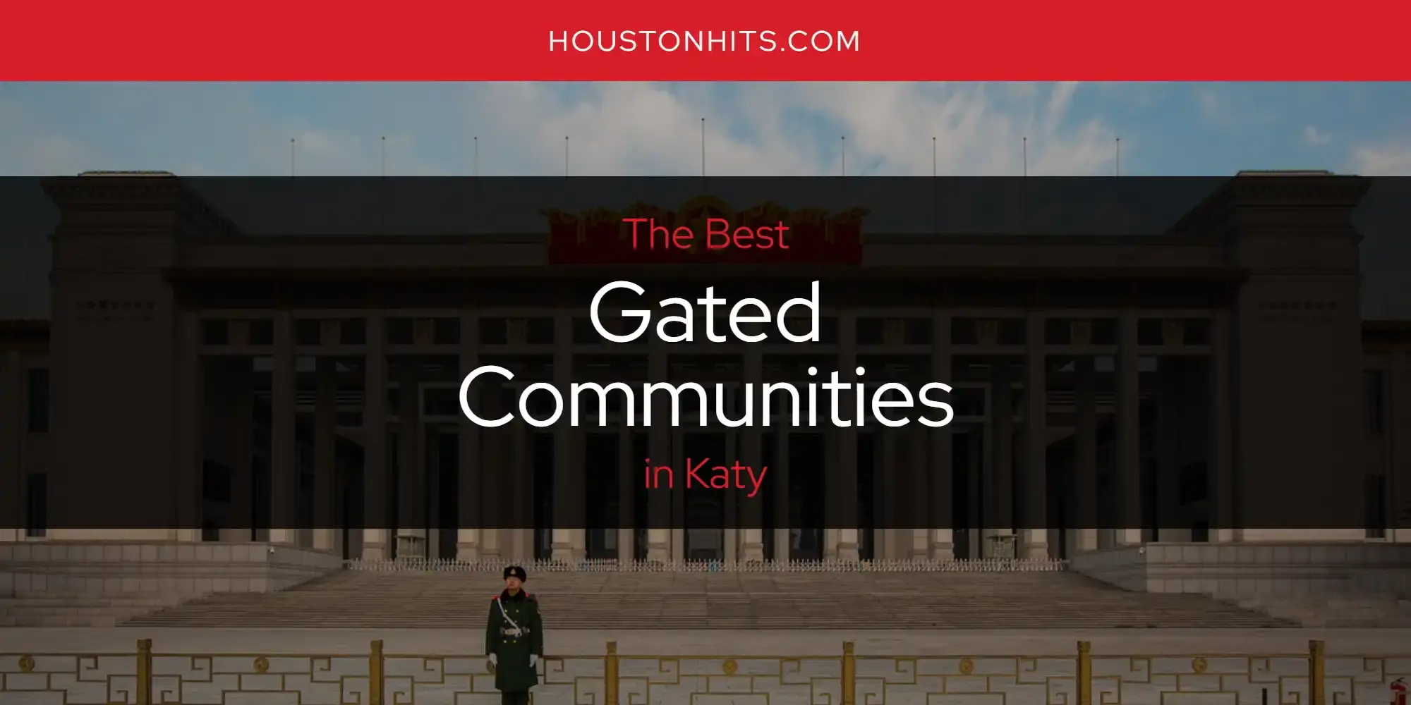 Best Gated Communities in Katy? Here's the Top 17