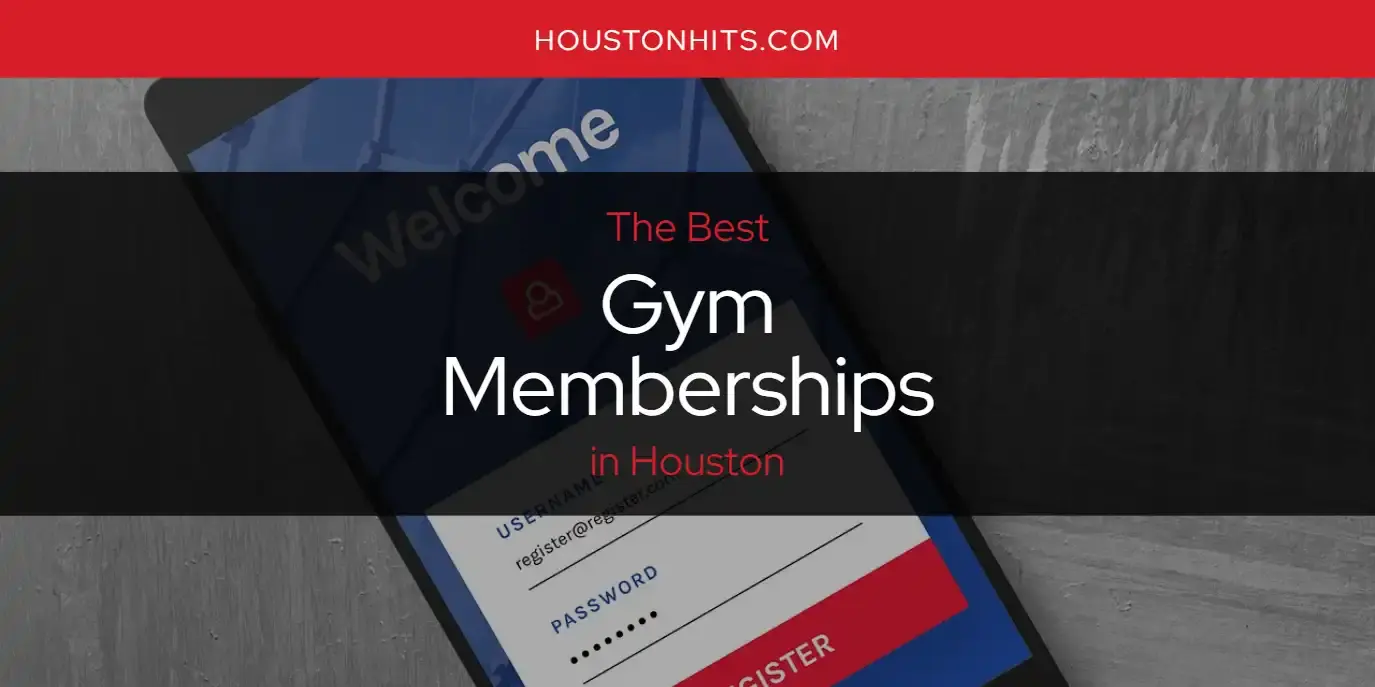 The Absolute Best Gym Memberships in Houston  [Updated 2024]