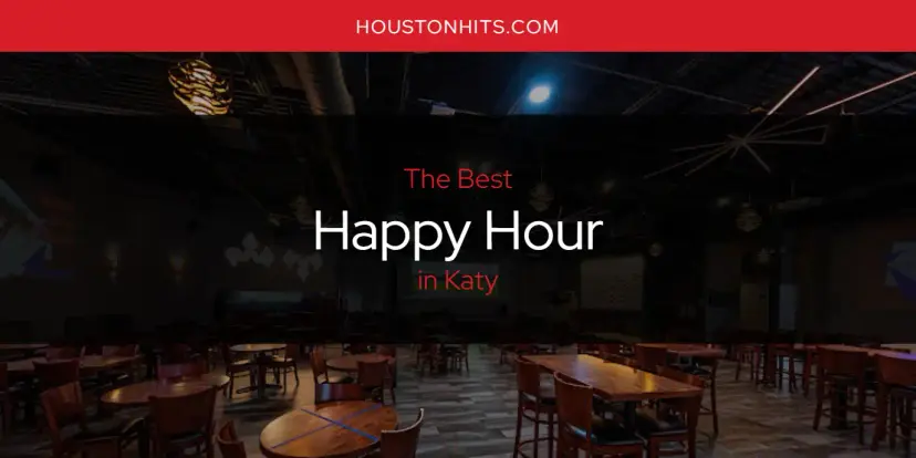 The Absolute Best Happy Hour in Katy  [Updated 2024]