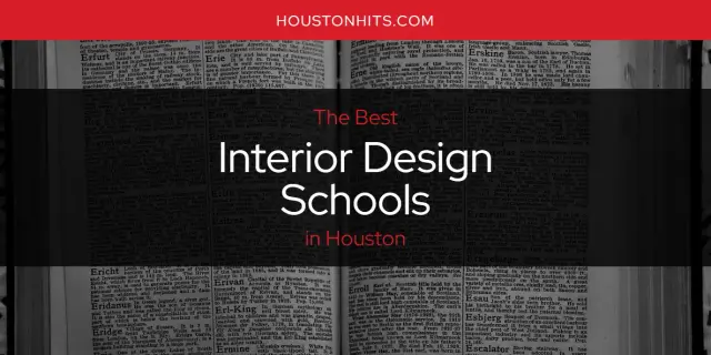 Best Interior Design Schools in Houston? Here's the Top 17