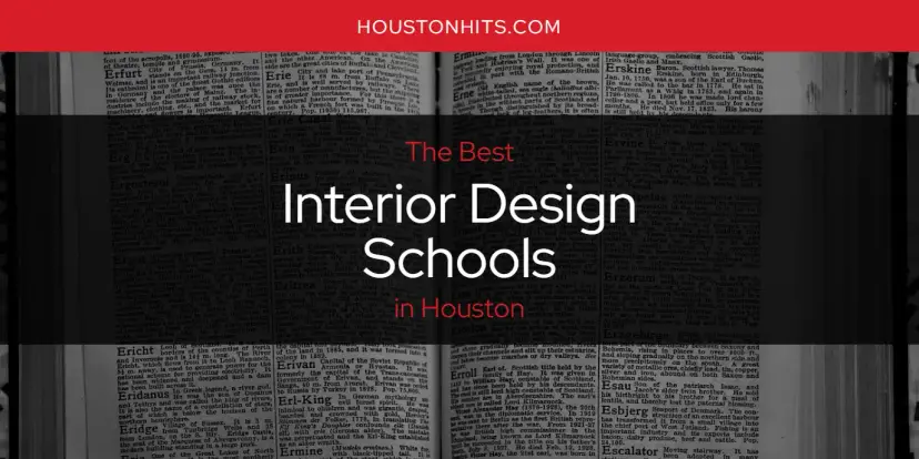 The Absolute Best Interior Design Schools in Houston  [Updated 2024]