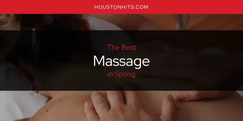 Spring's Best Massage [Updated 2024]