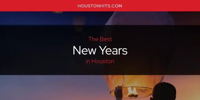 The Best New Years in Houston [Updated 2023]