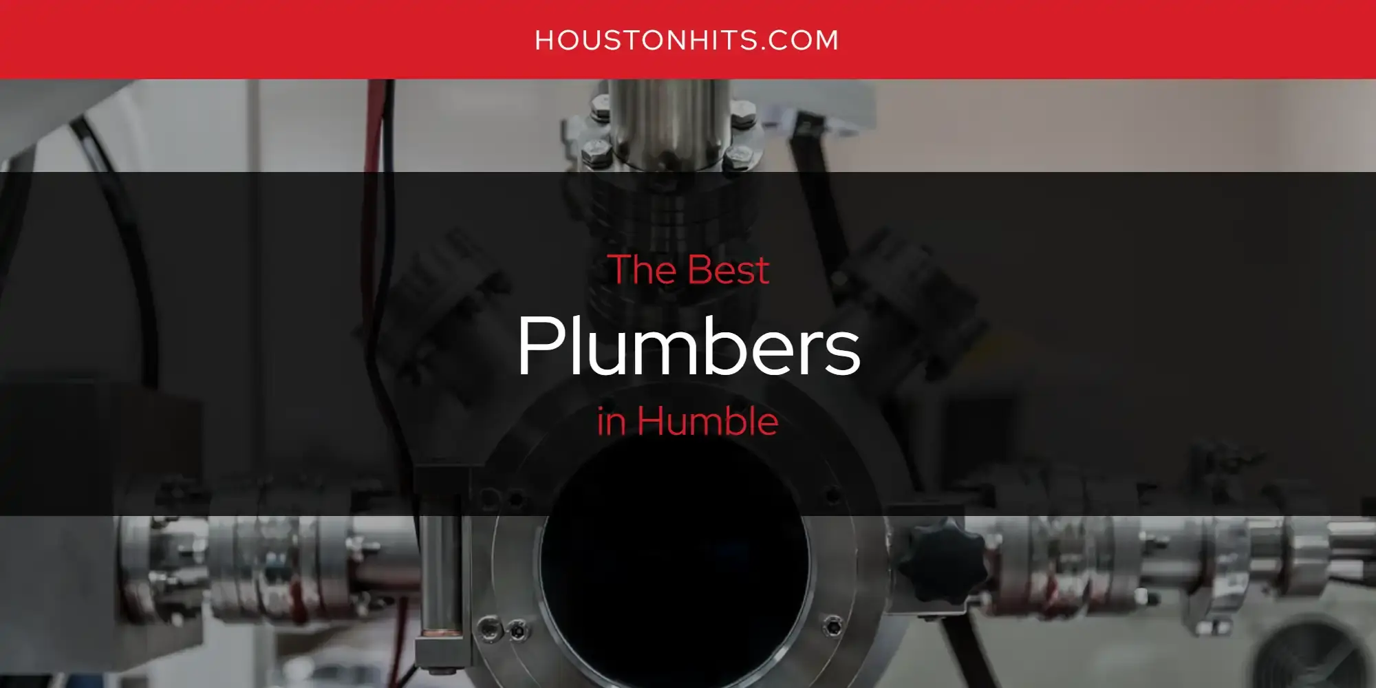 Humble's Best Plumbers [Updated 2024]