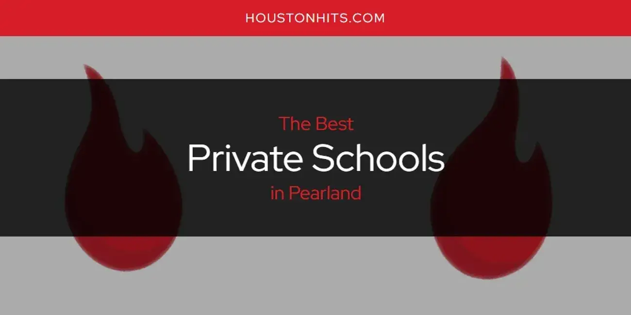 Pearland's Best Private Schools [Updated 2024]