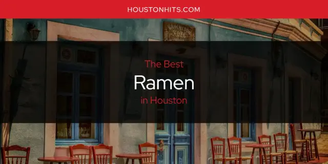 Houston's Best Ramen [Updated 2023]