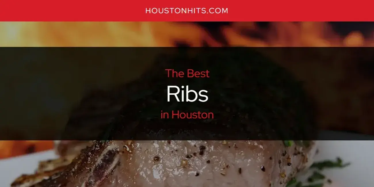 Houston's Best Ribs [Updated 2023]