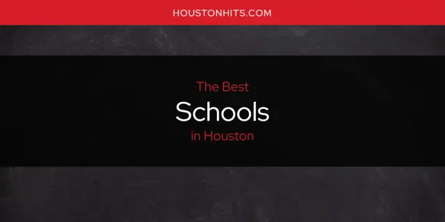 Houston's Best Schools [Updated 2024]