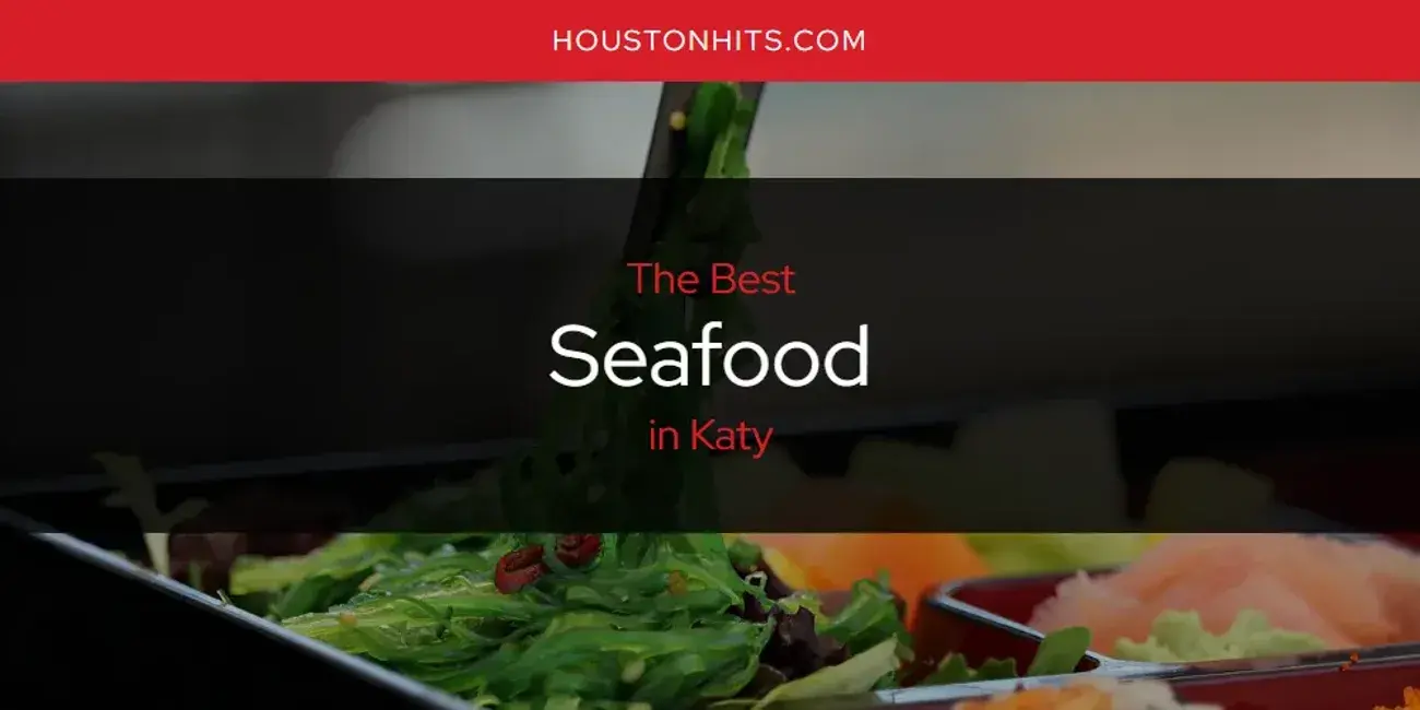 Katy's Best Seafood [Updated 2024]