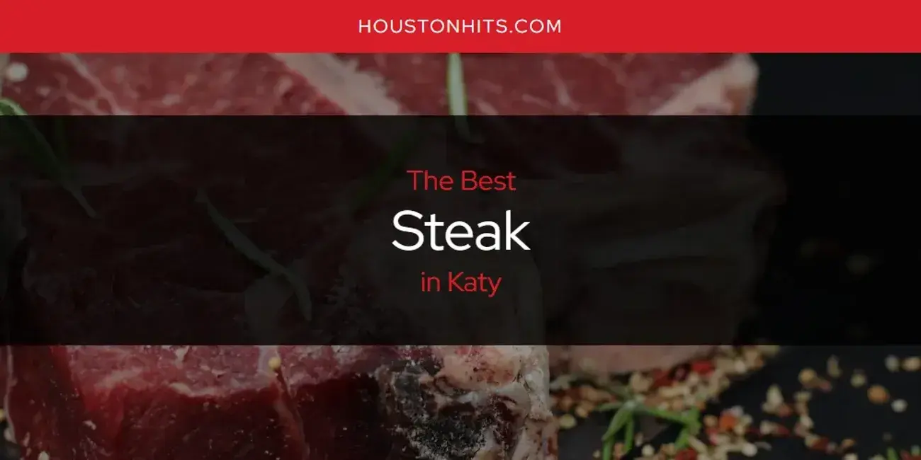Katy's Best Steak [Updated 2024]