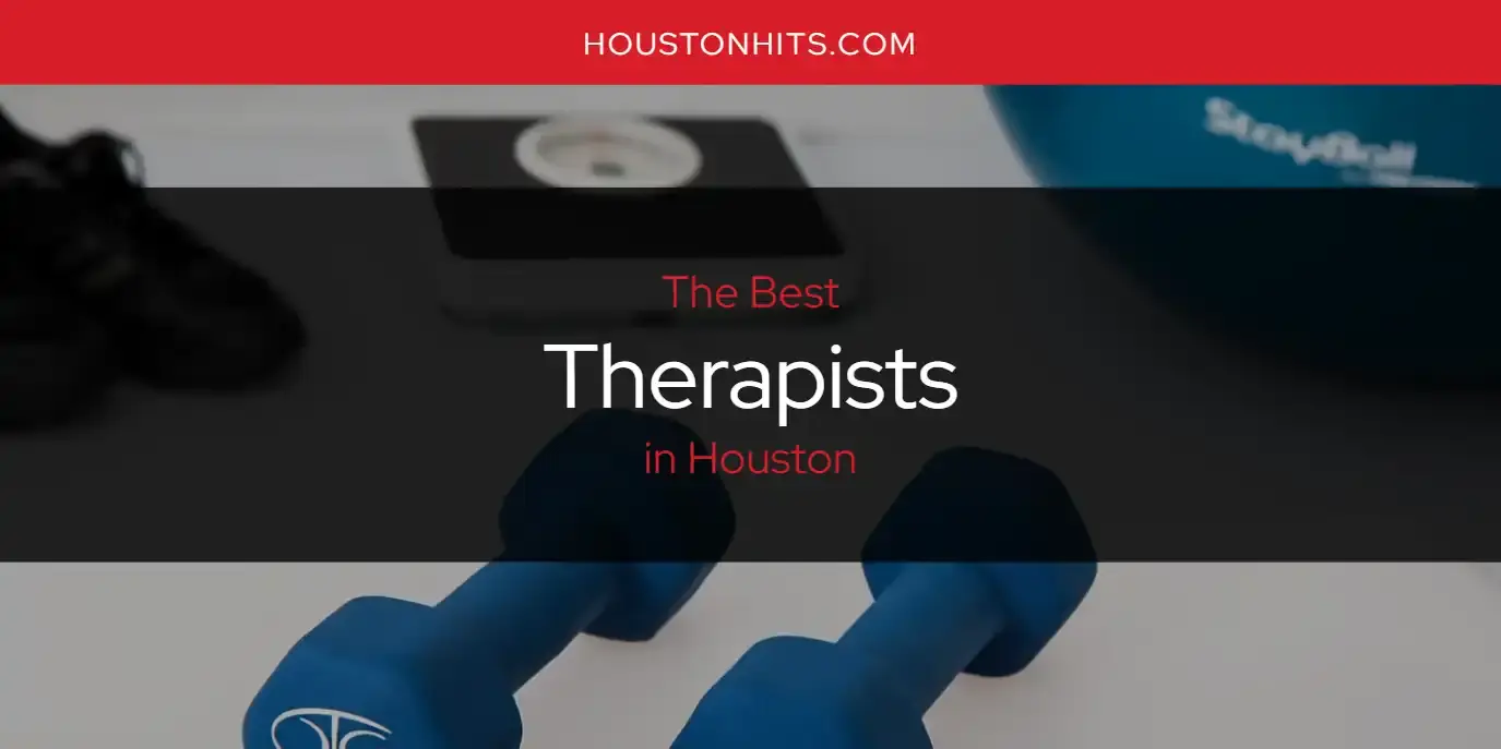 Houston's Best Therapists [Updated 2024]