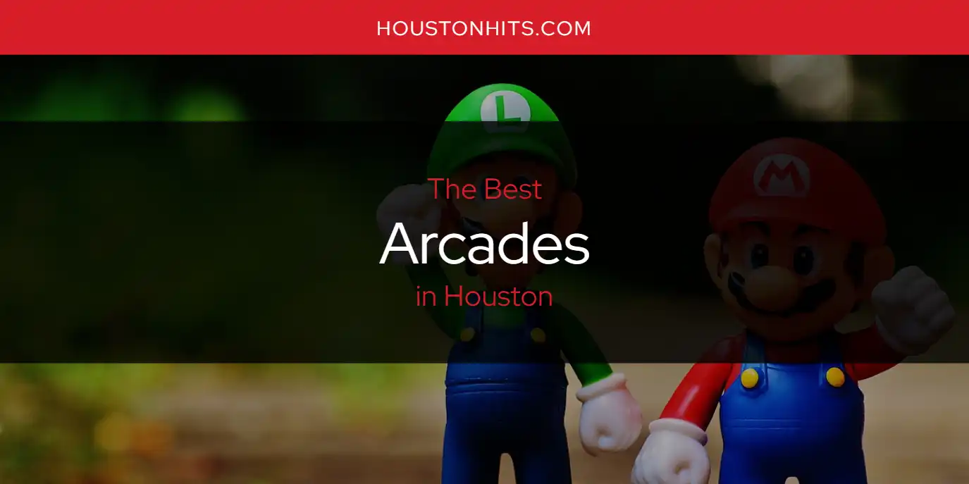 The Absolute Best Arcades In Houston Updated 2024   Arcades Houston.webp