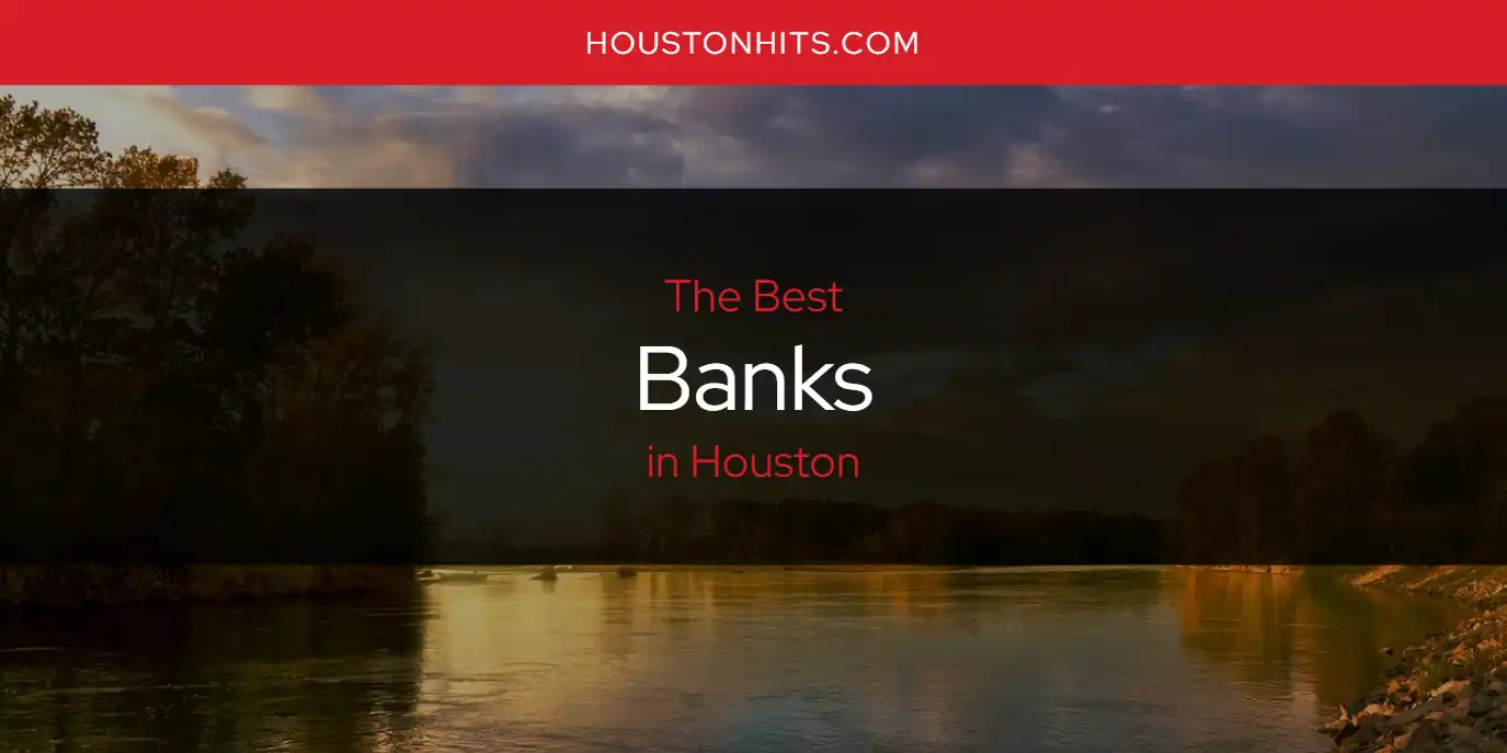 banks houston texas