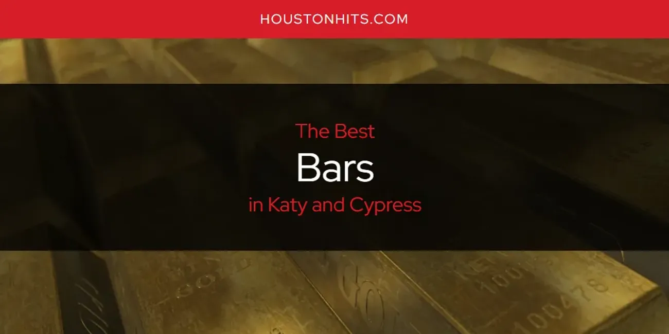 Katy and Cypress' Best Bars [Updated 2025]