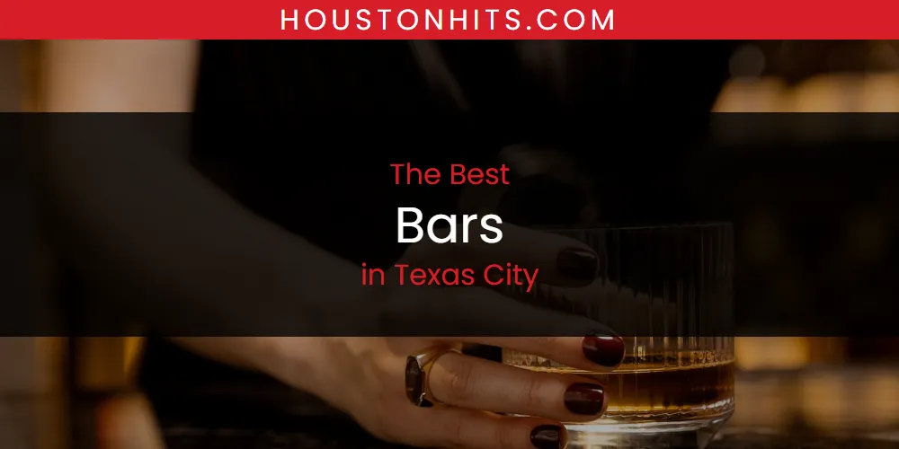 Texas City's Best Bars [Updated 2025]