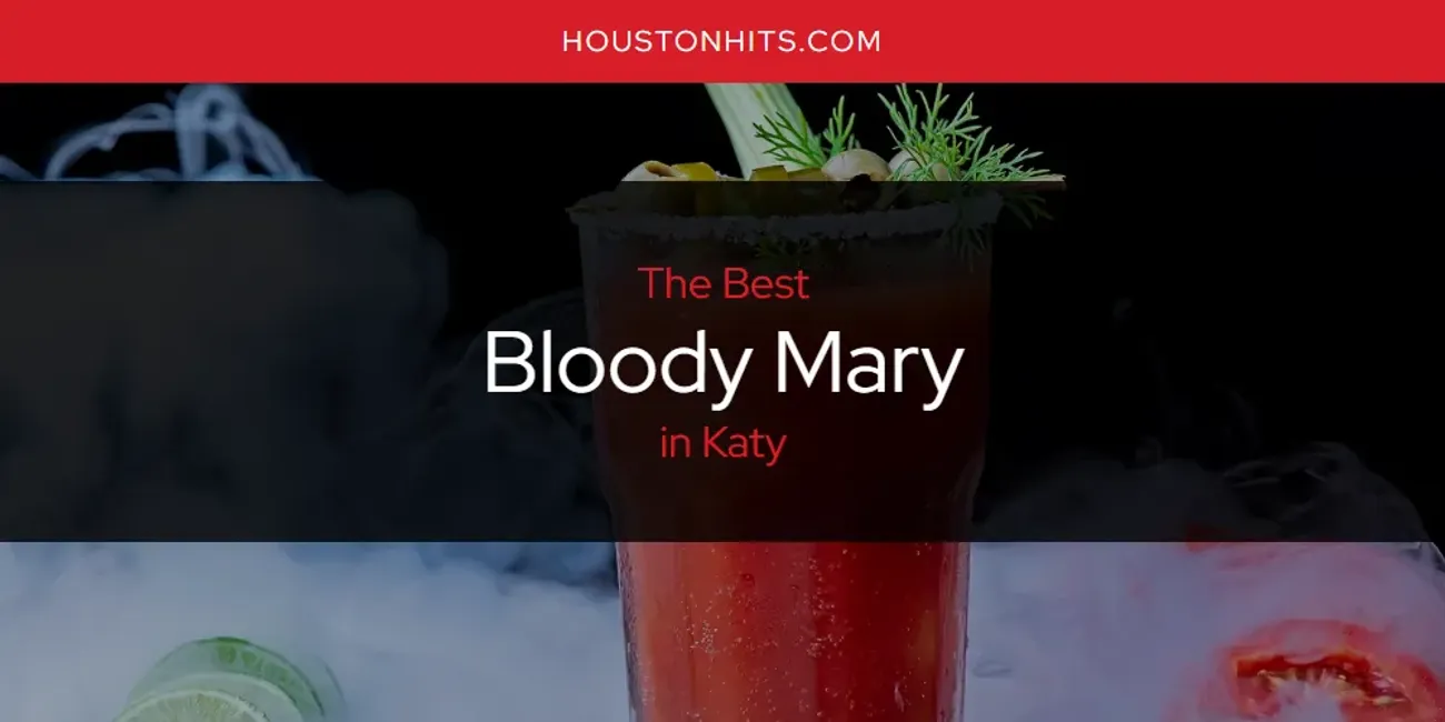Katy's Best Bloody Mary [Updated 2025]