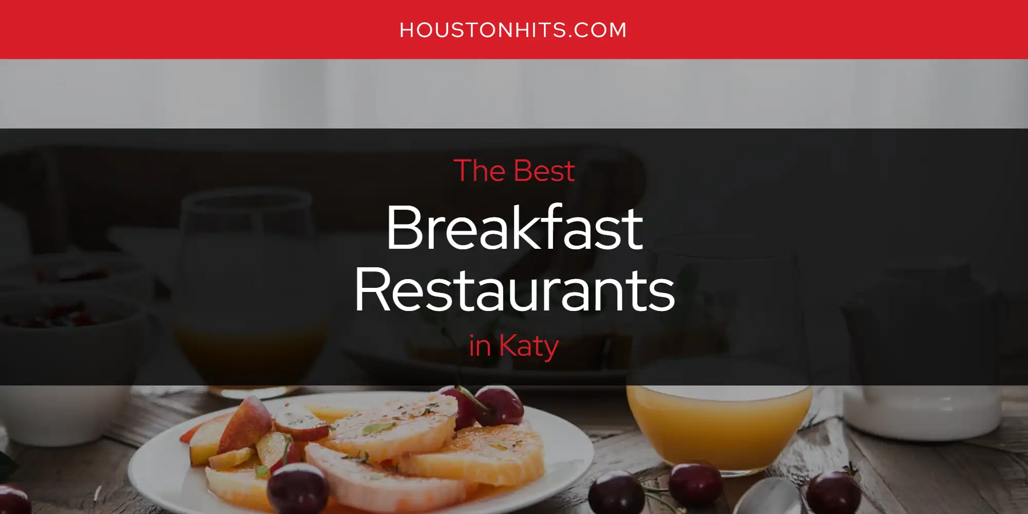 Katy's Best Breakfast Restaurants [Updated 2025]