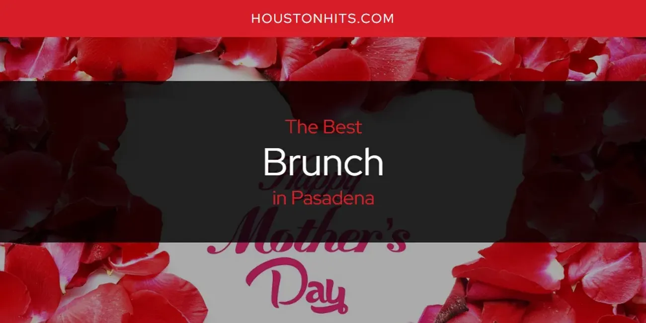 Pasadena's Best Brunch [Updated 2025]