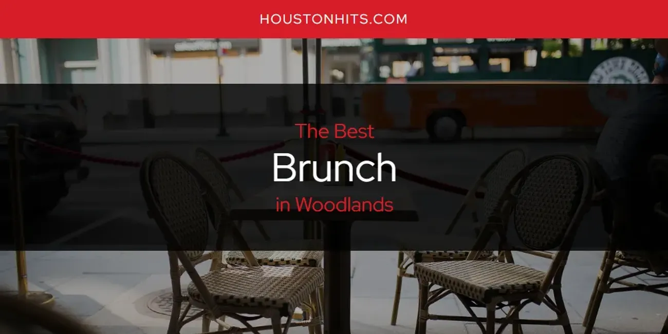 Woodlands' Best Brunch [Updated 2025]