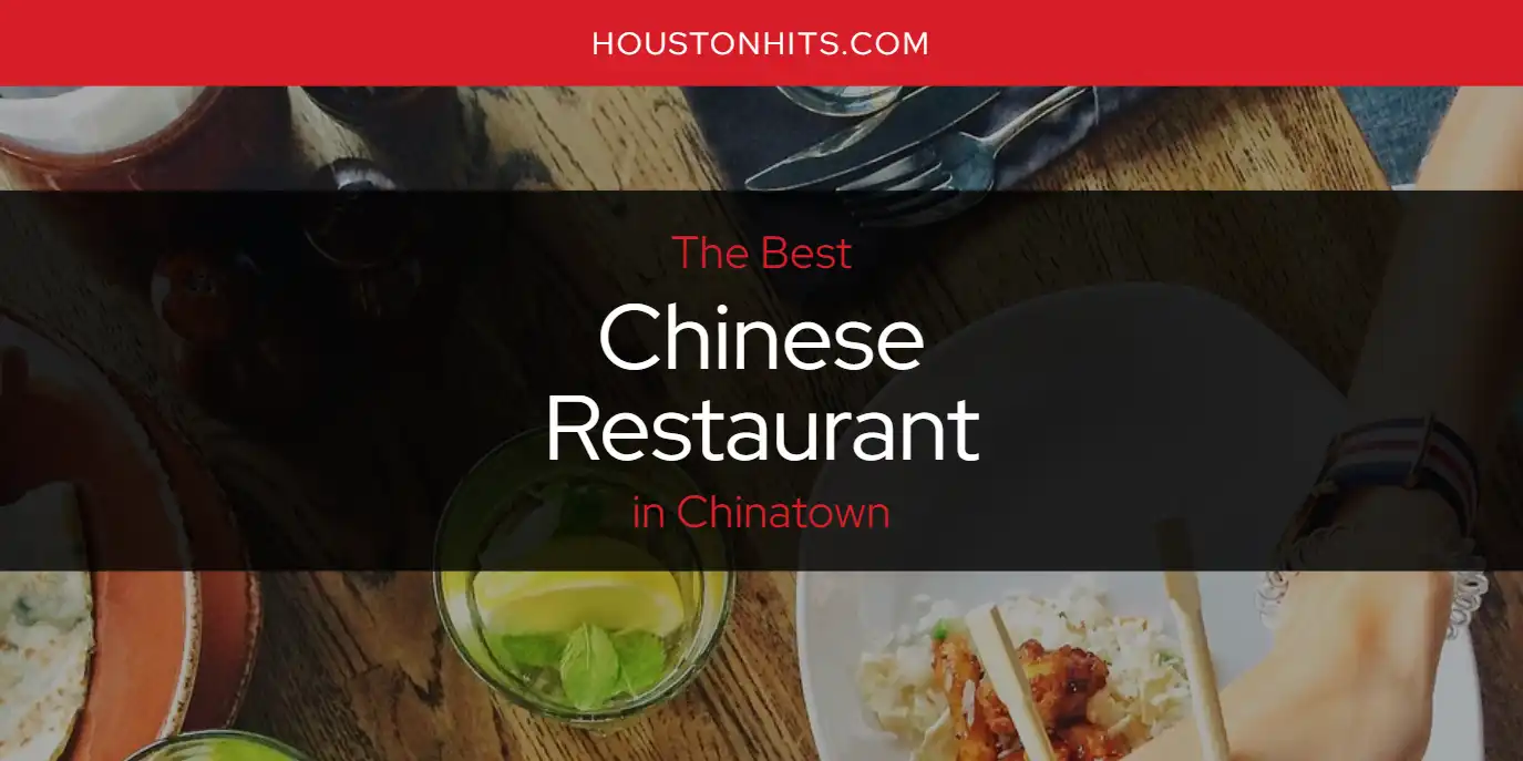 The Absolute Best Chinese Restaurant in Chinatown  [Updated 2025]