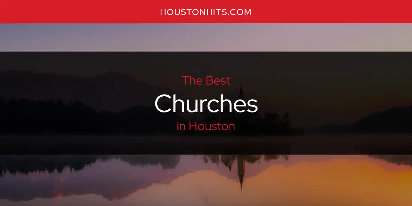 churches in houston        
        <figure class=