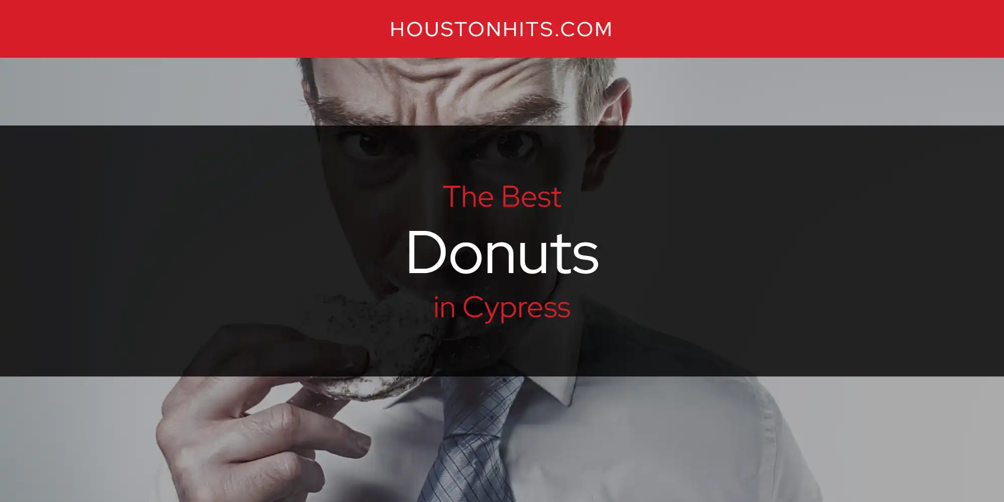 The Absolute Best Donuts in Cypress  [Updated 2025]