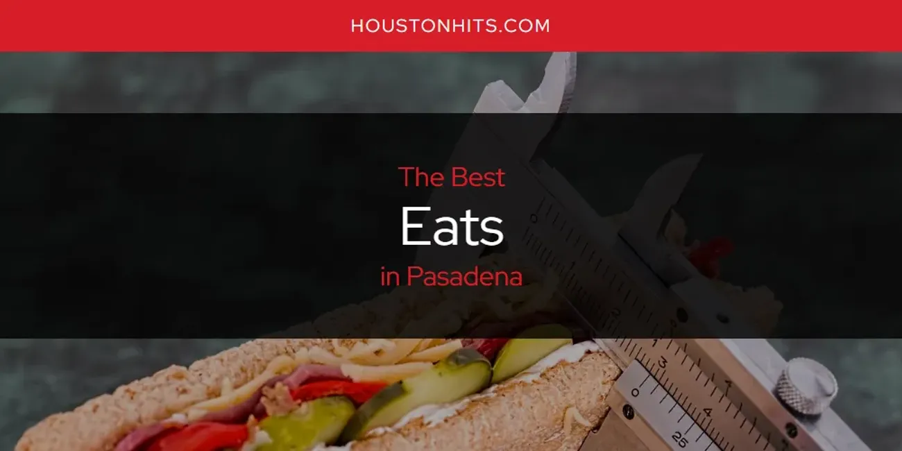 Pasadena's Best Eats [Updated 2025]