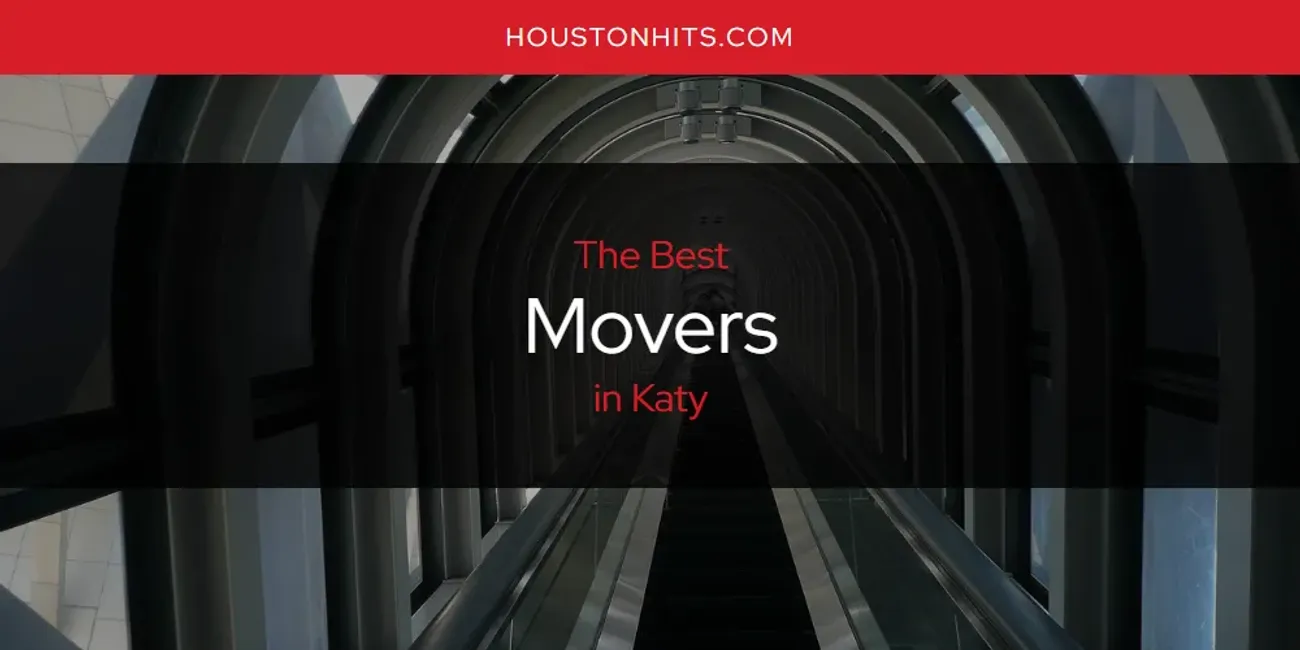 Katy's Best Movers [Updated 2025]