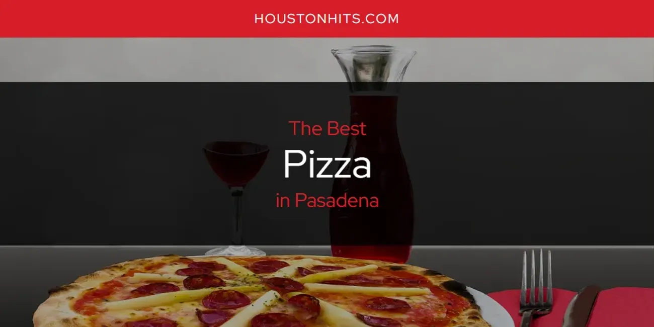 Pasadena's Best Pizza [Updated 2025]