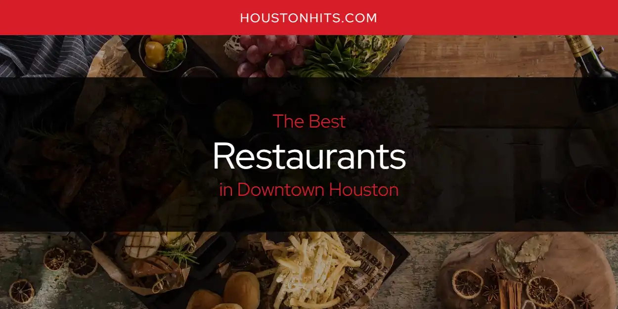 Restaurants Downtown Houston.webp