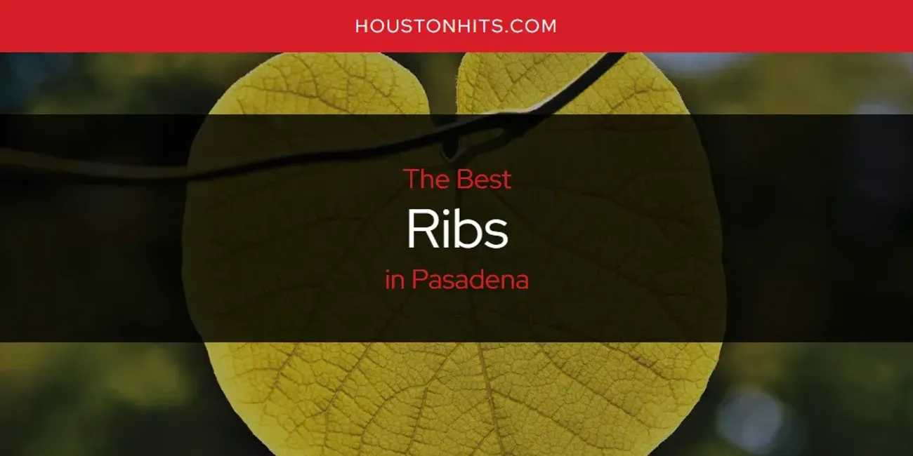 Pasadena's Best Ribs [Updated 2025]