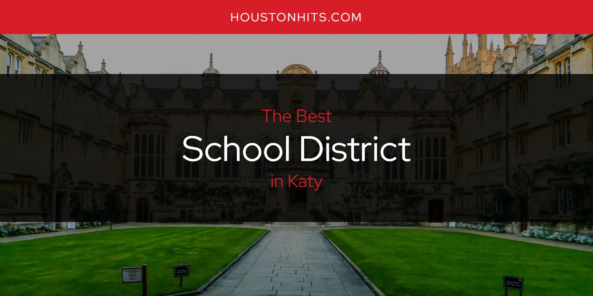 Katy's Best School District [Updated 2025]