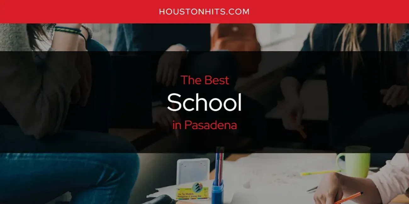Pasadena's Best School [Updated 2025]