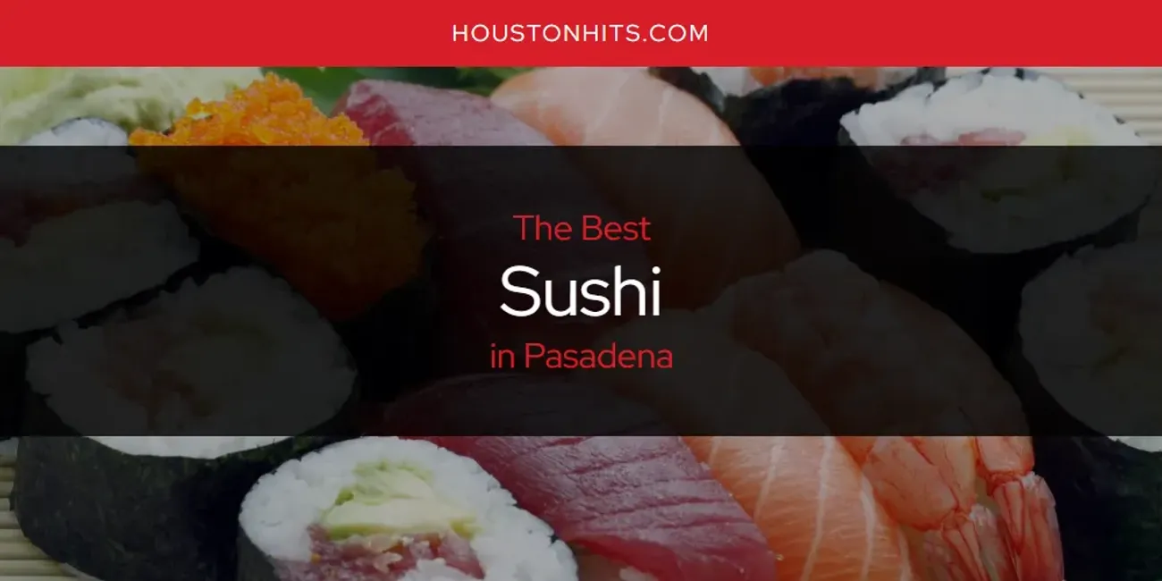 Pasadena's Best Sushi [Updated 2025]