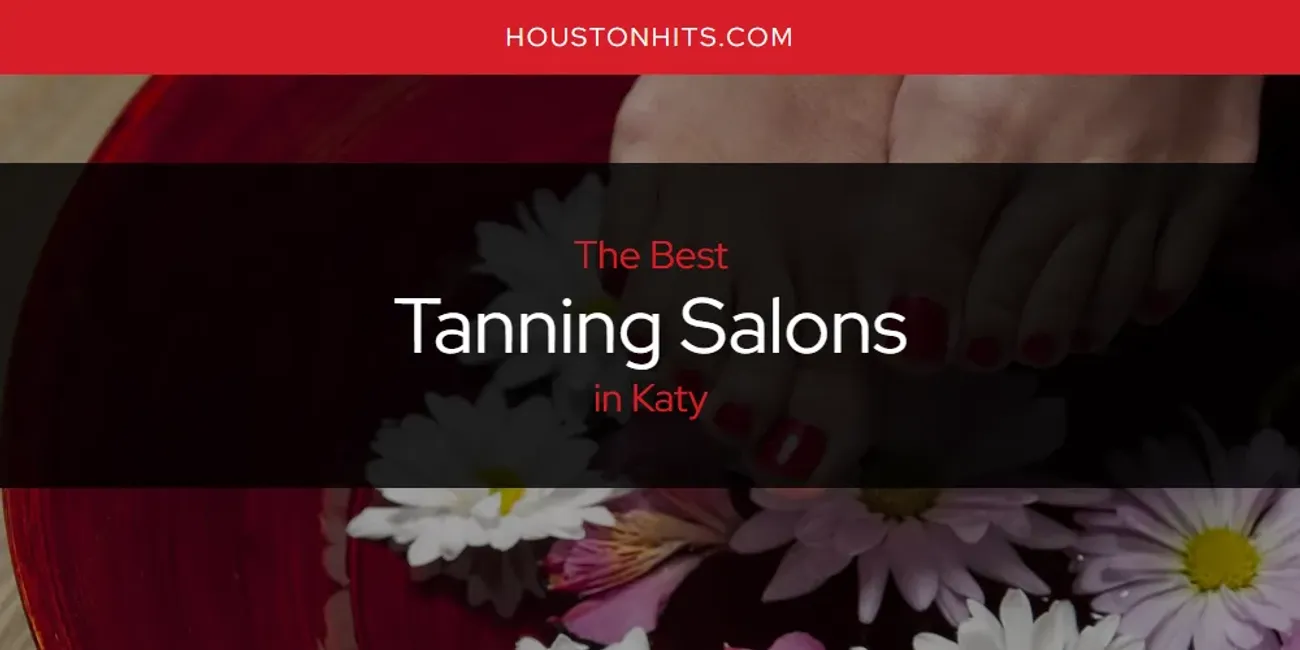Katy's Best Tanning Salons [Updated 2025]
