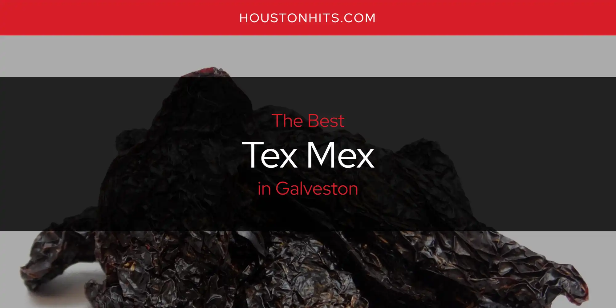 The Absolute Best Tex Mex in Galveston  [Updated 2025]
